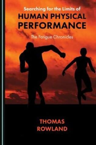 Cover of Searching for the Limits of Human Physical Performance