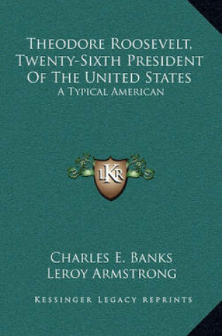 Cover of Theodore Roosevelt, Twenty-Sixth President of the United Statheodore Roosevelt, Twenty-Sixth President of the United States Tes