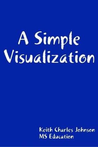 Cover of A Simple Visualization