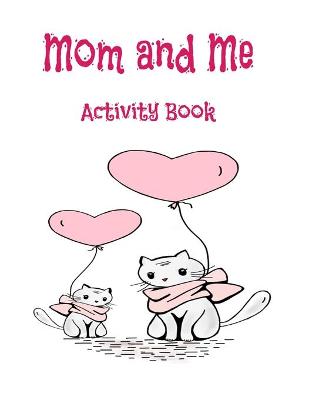 Book cover for Mom and Me Activity Book