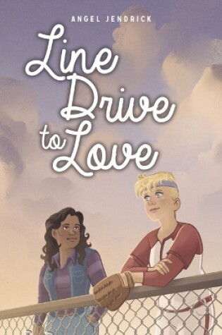 Cover of Line Drive to Love