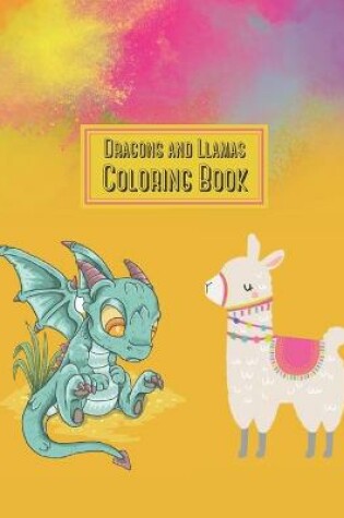 Cover of Dragons And Llamas Coloring Book