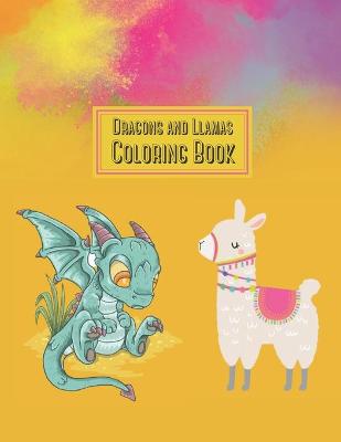 Book cover for Dragons And Llamas Coloring Book