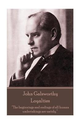 Book cover for John Galsworthy - Loyalties