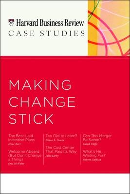 Cover of HBR Case Studies: Making Change Stick