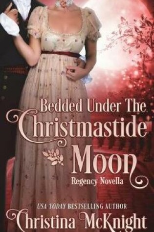 Cover of Bedded Under the Christmastide Moon