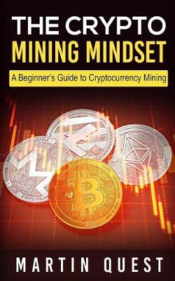 Cover of The Crypto Mining Mindset