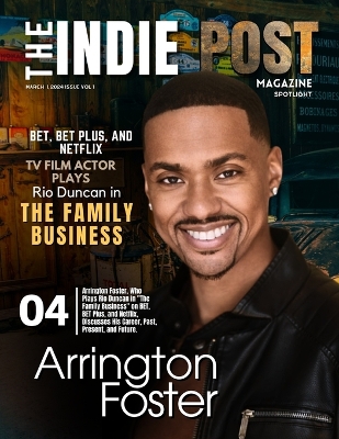 Book cover for The Indie Post Arrington Foster March 1, 2024 Issue Vol. 1