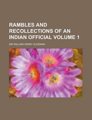 Book cover for Rambles and Recollections of an Indian Official Volume 1