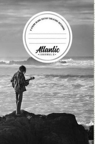 Cover of 6 String Blank Guitar Tablature Notebook - Staring at the Sea