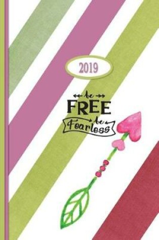 Cover of 2019 Planner - Be Free Be Fearless