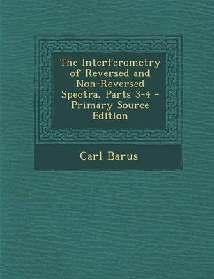 Book cover for Interferometry of Reversed and Non-Reversed Spectra, Parts 3-4