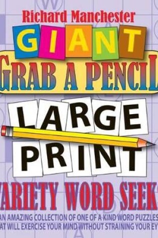 Cover of Giant Grab A Pencil Large Print Variety Word Seeks