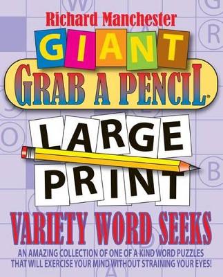 Book cover for Giant Grab A Pencil Large Print Variety Word Seeks