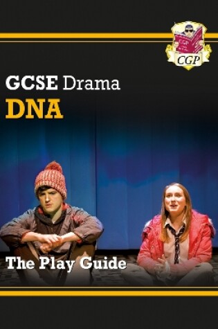 Cover of GCSE Drama Play Guide – DNA