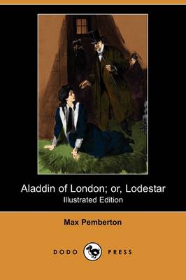 Book cover for Aladdin of London; Or, Lodestar(Dodo Press)