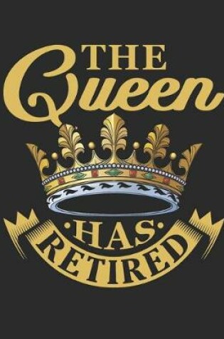 Cover of The Queen Has Retired