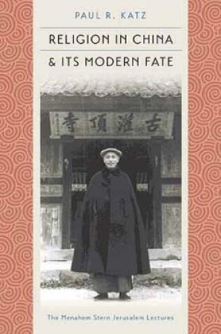 Cover of Religion in China and Its Modern Fate