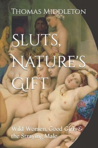 Cover of Sluts, Nature's Gift