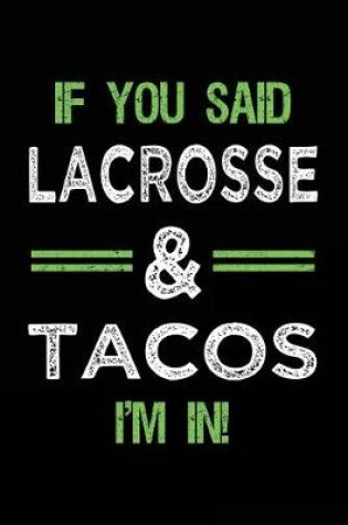 Cover of If You Said Lacrosse & Tacos I'm In