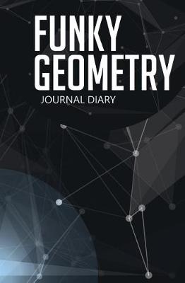 Book cover for Funky Geometry Journal Diary