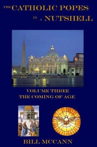 Cover of The Catholic Popes in a Nutshell Volume 3