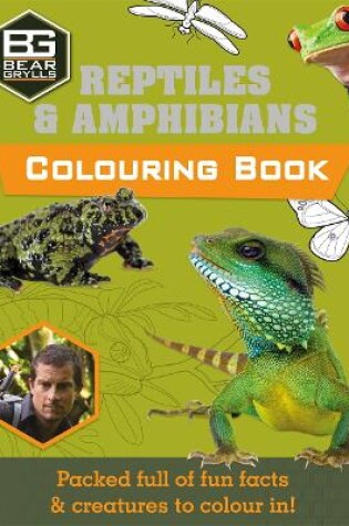 Cover of Bear Grylls Colouring Books: Reptiles