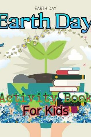 Cover of Earth Day Activity Book For Kids
