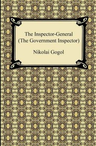 Cover of The Inspector-General (the Government Inspector)