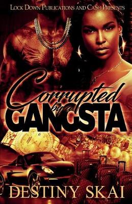 Book cover for Corrupted by a Gangsta