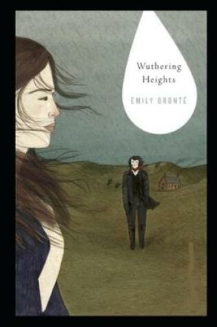 Cover of Wuthering Heights By Emily Brontë The New Fully Annotated Edition