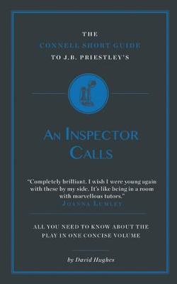 Cover of The Connell Short Guide To J.B. Priestley's An Inspector Calls