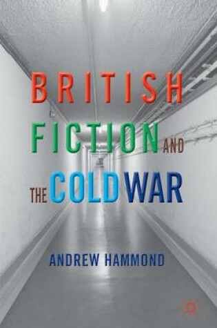 Cover of British Fiction and the Cold War