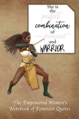 Book cover for She Is the Perfect Combination of Princess and Warrior