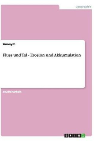 Cover of Fluss und Tal - Erosion und Akkumulation