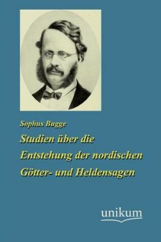 Cover of Studien uber die Enstehung der nordischen Goetter- und Heldensagen