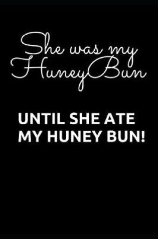 Cover of She Was My Honey Bun