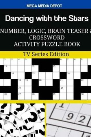 Cover of Dancing with the Stars Number, Logic, Brain Teaser and Crossword Activity