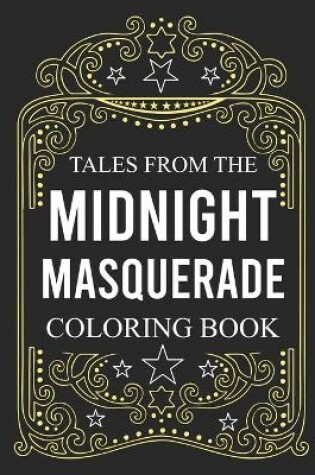 Cover of Tales from the Midnight Masquerade Coloring Book