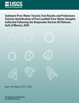 Book cover for Sediment Pore-Water Toxicity Test Results and Preliminary Toxicity Identification of Post-Landfall Pore-Water Samples Collected Following the Deepwater Horizon Oil Release, Gulf of Mexico, 2010