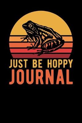 Book cover for Just Be Hoppy Journal