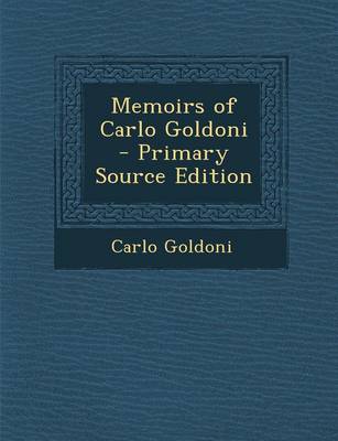 Book cover for Memoirs of Carlo Goldoni - Primary Source Edition