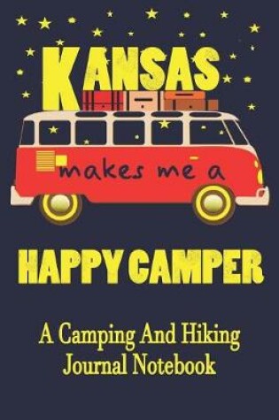 Cover of Kansas Makes Me A Happy Camper