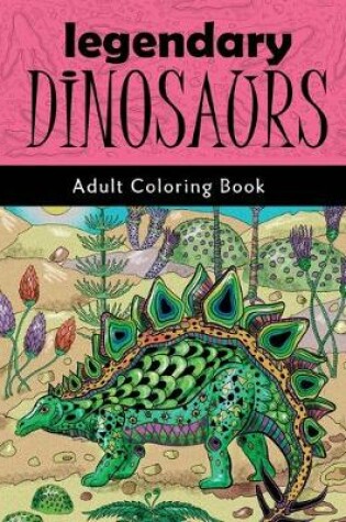 Cover of Legendary Dinosaurs