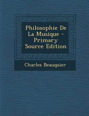 Book cover for Philosophie de La Musique - Primary Source Edition