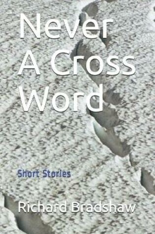Cover of Never A Cross Word