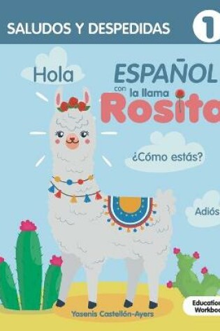 Cover of Espanol con la llama Rosita Saludos Y Despedidas