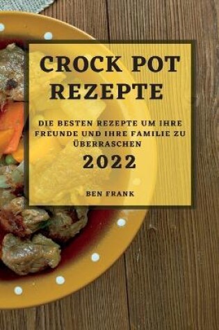 Cover of Crock Pot Rezepte 2022