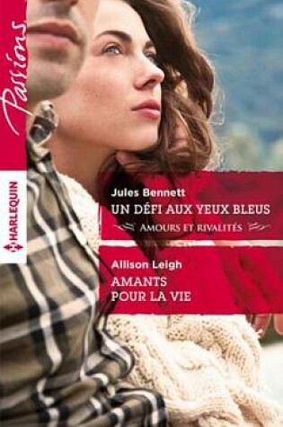 Cover of Un Defi Aux Yeux Bleus - Amants Pour La Vie
