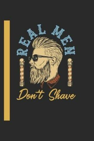 Cover of Real Men DonT Shave